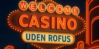 Casinoer uden ROFUS i Danmark - Udforsk Mulighederne
