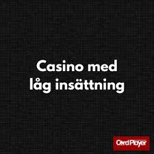 Online Casino med Låg Insättning - Spela Smart och Säkert -1591421230 Online Casino med Låg Insättning - Spela Smart och Säkert -1591421230